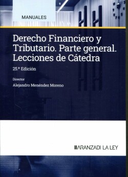 DERECHO FINANCIERO Y TRIBUTARIO LECCIONES CATEDRA 2024 25ªE