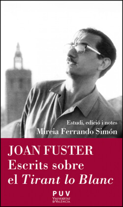 Joan Fuster. Escrits sobre el Tirant lo Blanc