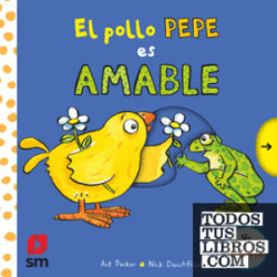 EL POLLO PEPE ES AMABLE