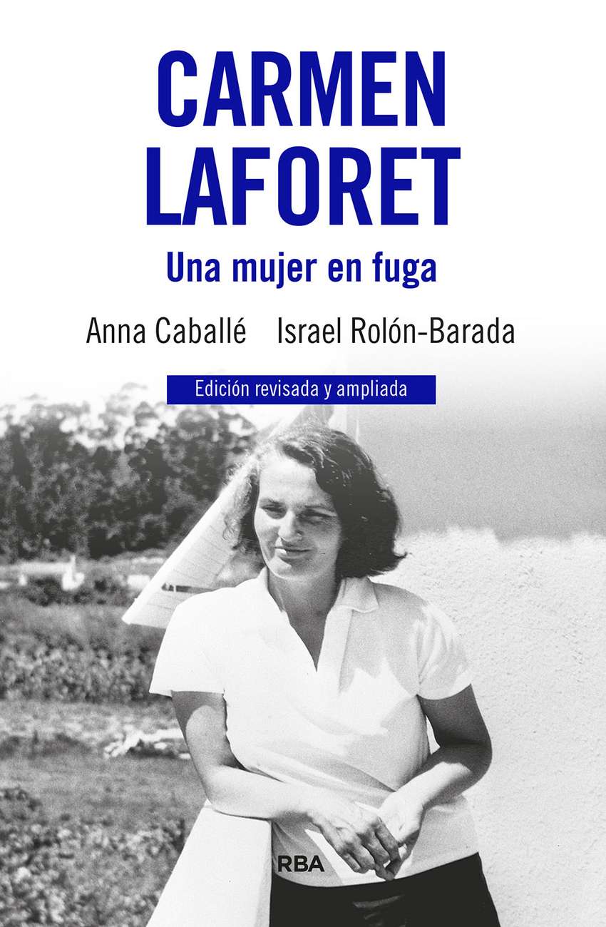 Carmen Laforet. Una mujer en fuga