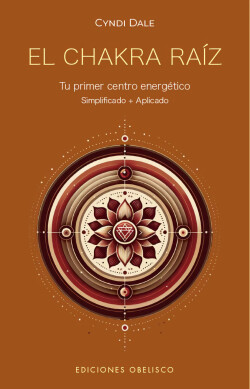 El chakra raíz. Tu primer centro energético