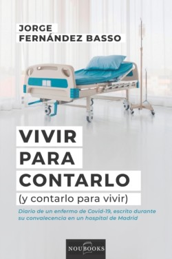 Vivir para contarlo.