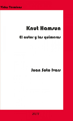 KNUT HAMSUN. EL AUTOR Y LAS QUIMERAS