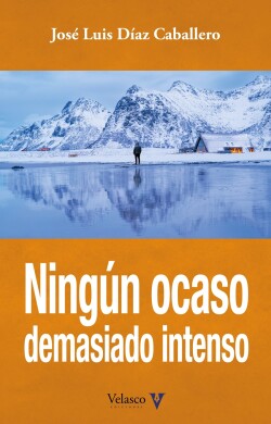 Ningún ocaso demasiado intenso