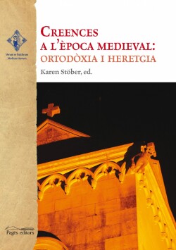 CREENCES A L'EPOCA MEDIEVAL: ORTODOXIA I HERETGIA