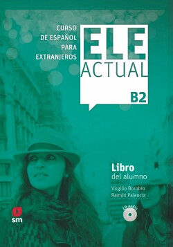 ELE ACTUAL B2. Libro del alumno Libro del alumno (con licencia digital) + CDs B2 - 2019 ed.