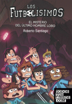 Los Futbolisimos 16: El misterio del ultimo hombre lobo