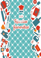 Mis Recetas Favoritas - Libro de recetas mis platos - Libro de recetas en blanco para anotar recetas y notas - En blanco para crear tus propios platos