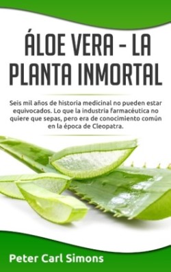 Áloe Vera - La Planta Inmortal