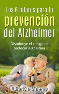 6 pilares para la prevención del Alzheimer