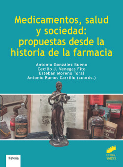 Medicamentos, Salud y Sociedad: propuestasádesdeála Historia de la Farmacia