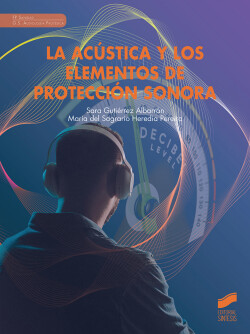 Acústica y los elementos de protección sonora, La.