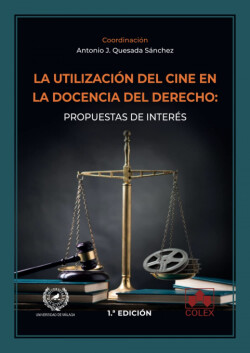 UTILIZACION DEL CINE EN LA DOCENCIA DEL DERECHO: PROPUESTAS DE INTERES