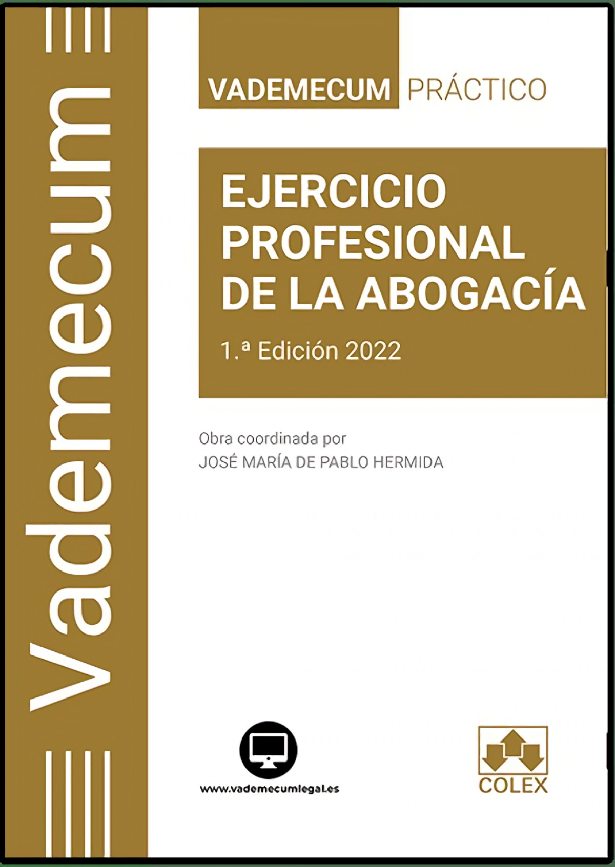Vademecum / EJERCICIO PROFESIONAL DE LA ABOGACÍA