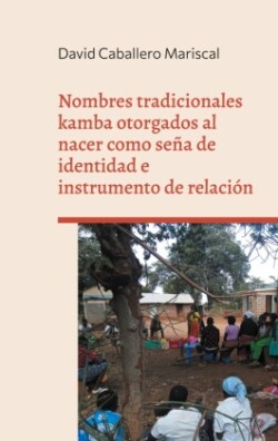 Nombres tradicionales kamba otorgados al nacer como seña de identidad e instrumento de relación