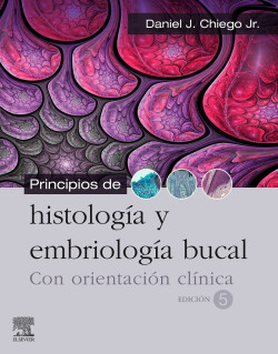 Principios de histología y embriología bucal, 5.ª Ed.