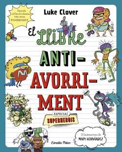 El llibre antiavorriment. Especial Superherois