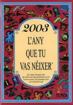 2003.L´any que tu vas neixer