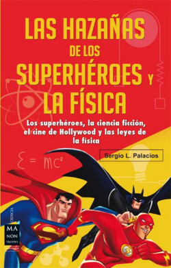 Las hazañas de los superheroes y la física