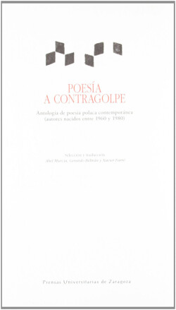 Poesía a contragolpe. Antología de poesía polaca contemporánea