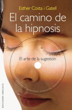 CAMINO DE LA HIPNOSIS, EL (+ DVD)