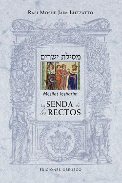 SENDA DE LOS RECTOS, LA (MESILAT IESHARIM)