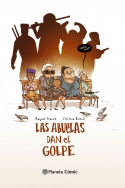 Las Abuelas Dan el Golpe