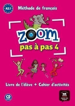 Zoom pas à pas 4 (Zoom Pas à pas (A2.1) - Livre de l'élève + Cahier d'activités + CD audio)