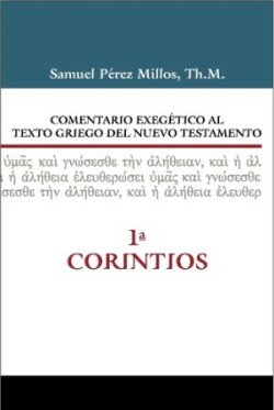 Comentario Exegético Al Texto Griego del Nuevo Testamento, 1 Corintios