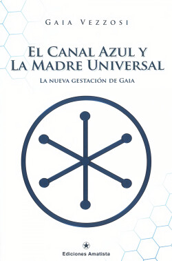 EL CANAL AZUL Y LA MADRE UNIVERSAL