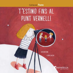 T´ESTIMO FINS AL PUNT VERMELL