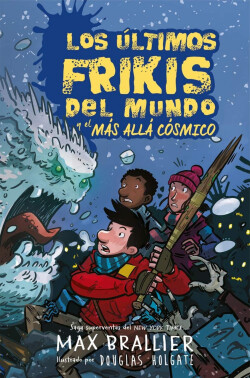 LOS ÚLTIMOS FRIKIS DEL MUNDO Y EL MÁS ALLÁ CÓSMICO