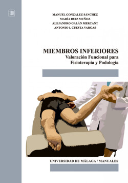 Miembros inferiores. Valoración funcional para Fisioterapia y Podología
