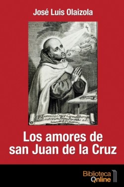 Los amores de san Juan de la Cruz