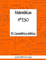 Matemáticas 4° ESO - 10. Geometría Métrica