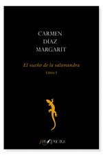 El sueño de la salamandra (Libro I)