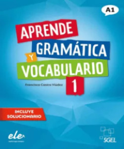 Aprende Gramática y Vocabulario 1 (A1)  Nueva edición