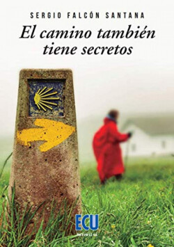 CAMINO TAMBIEN TIENE SECRETOS, EL