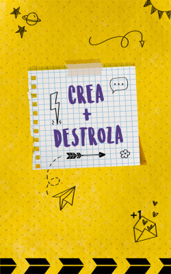 Crea + Destroza