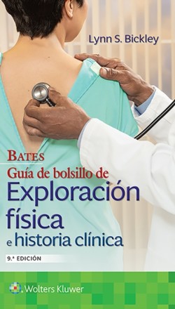 Bates - Guía de bolsillo de exploración física e historia clínica (9ª edición)