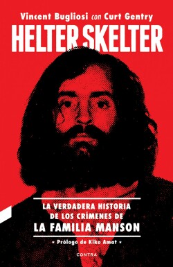 Helter Skelter: La verdadera historia de los crímenes de la Familia Manson