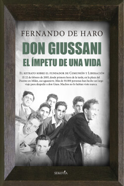 Don Giussani. El ímpetu de una vida