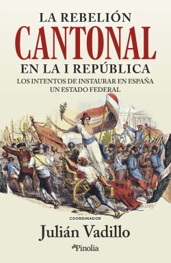 La rebelión cantonal en la I República