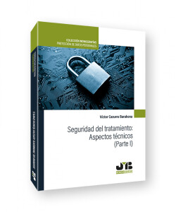 Seguridad del tratamiento: Aspectos técnicos (Parte I)