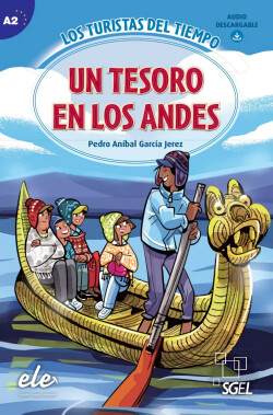 Los turistas del tiempo, Un tesoro en los Andes, A2