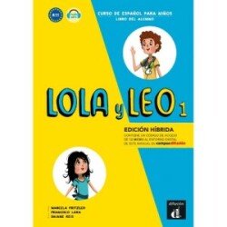 Lola y Leo 1 - Edicion hibrida - Libro del alumno + audio MP3. A1.1