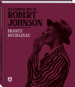 Darrers dies de robert johnson, els