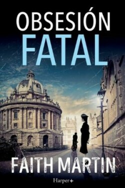 Obsesión fatal. Un misterio apasionante perfecto para todos los lectores de novela negra.