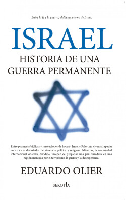 ISRAEL: HISTORIA DE UNA GUERRA PERMANENTE