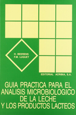 GUÍA PRÁCTICA PARA EL ANÁLISIS MICROBIOLÓGICO DE LA LECHE/LOS PRODUCTOS LÁCTEOS